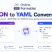 How to Convert YAML Files to JSON Format Easily